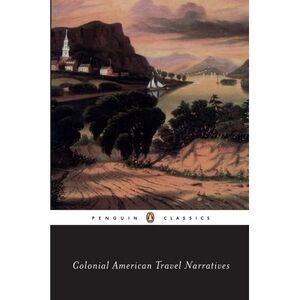 Colonial American Travel Narratives -- Various